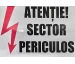 Indicator autocolant "Atentie. Sector periculos" 210x280 mm